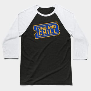 VHS AND CHILL Baseball T-Shirt